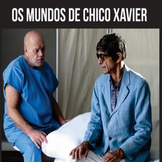 OS MUNDOS DE CHICO XAVIER